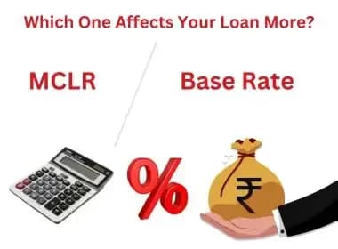 Difference Between Base Rate and MCLR for Borrowers